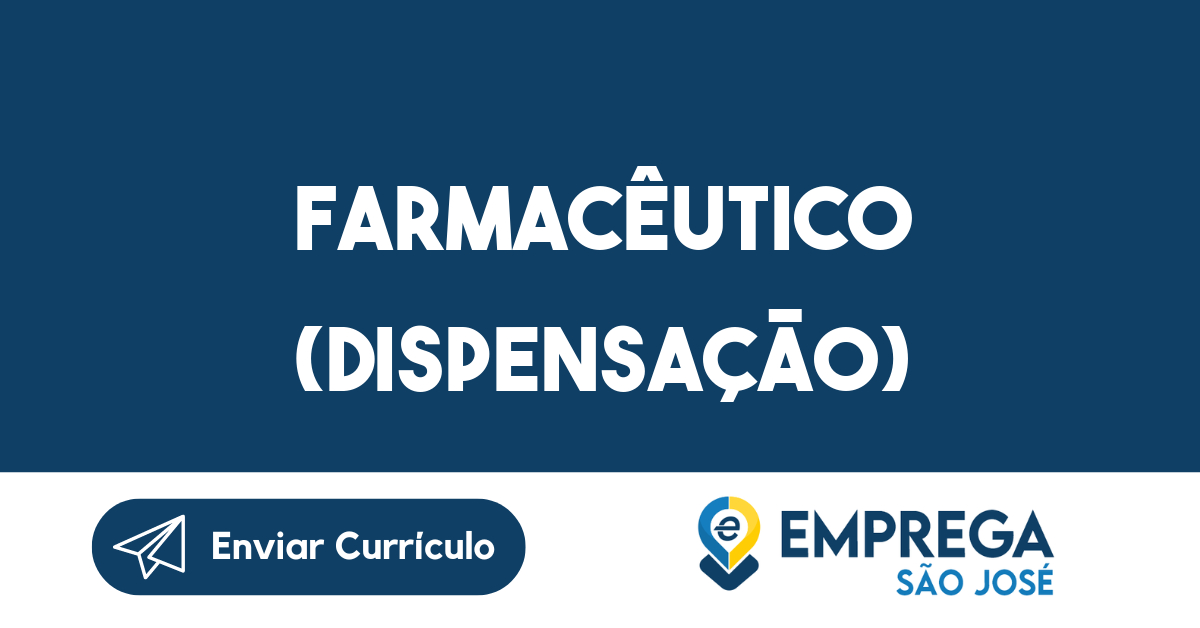 Farmacêutico (Dispensação)-São José dos Campos - SP 11