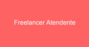 Freelancer Atendente 10