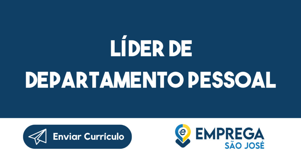 LÍDER DE DEPARTAMENTO PESSOAL-São José dos Campos - SP 1