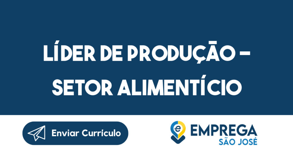 Líder de Produção - Setor Alimentício-São José dos Campos - SP 1