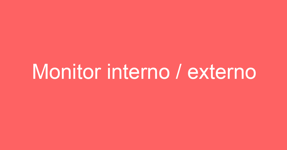 Monitor interno / externo 3
