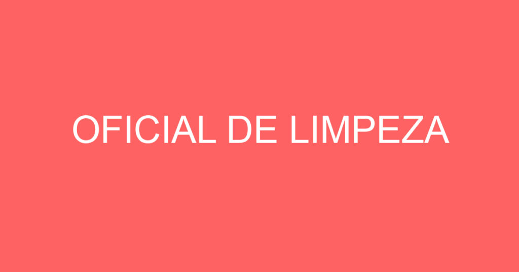 OFICIAL DE LIMPEZA 1