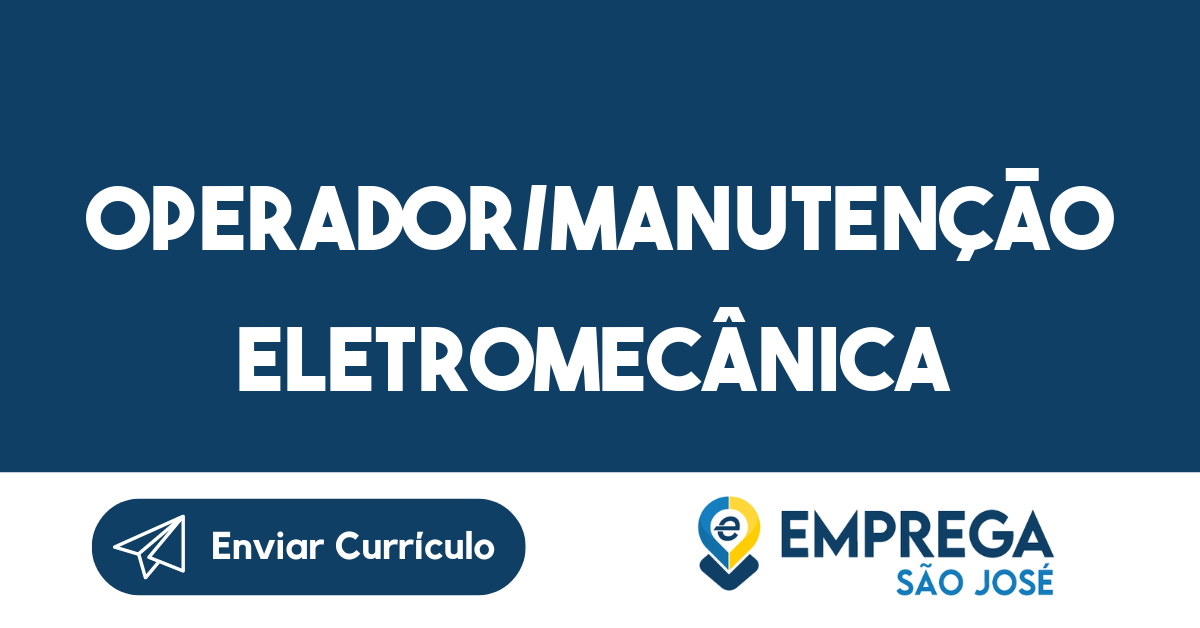 Operador/Manutenção Eletromecânica-São José dos Campos - SP 1