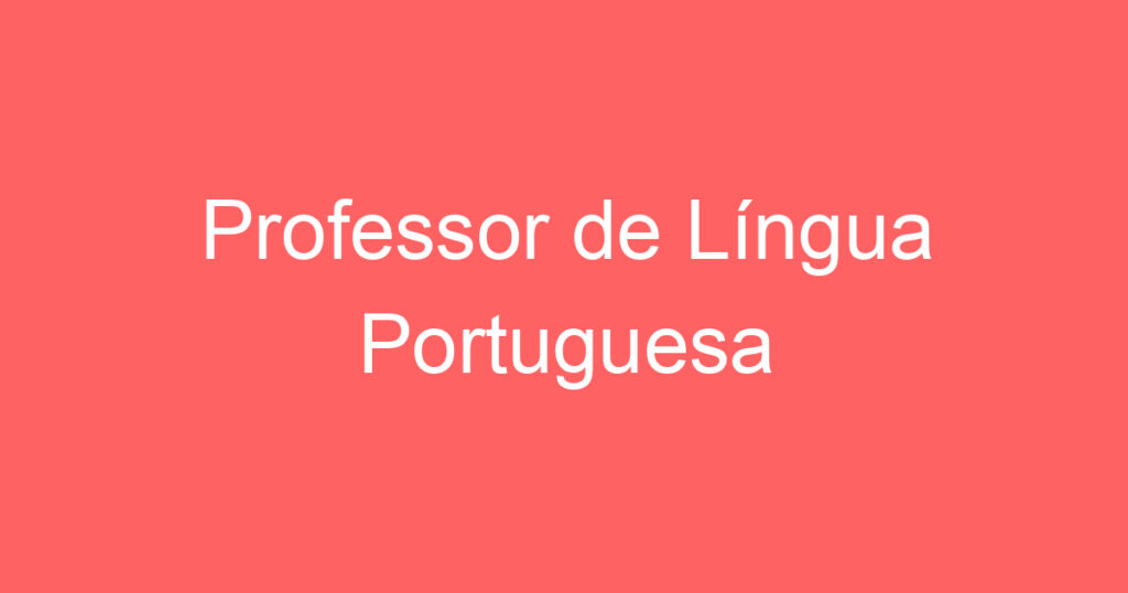 Professor de Língua Portuguesa 1