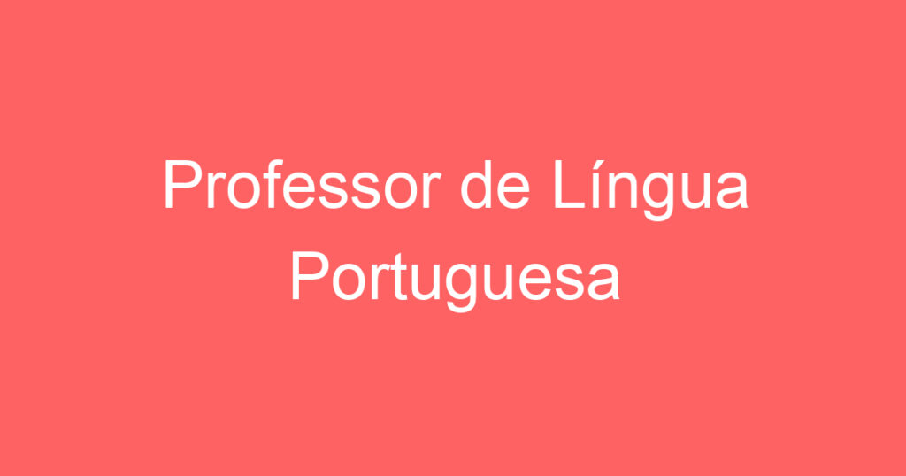 Professor de Língua Portuguesa 1