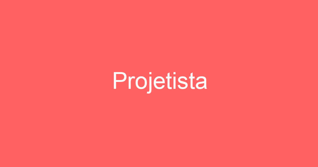 Projetista 1 Projetista 1
