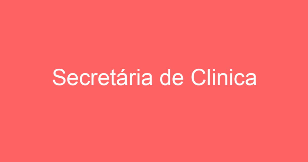 Secretária de Clinica 1