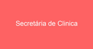 Secretária de Clinica 9