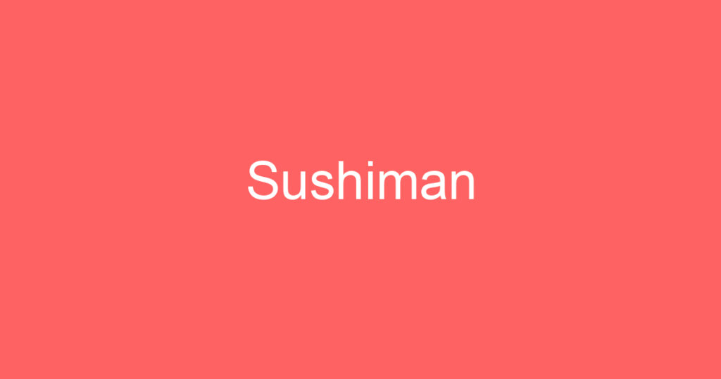 Sushiman 1 Sushiman 1