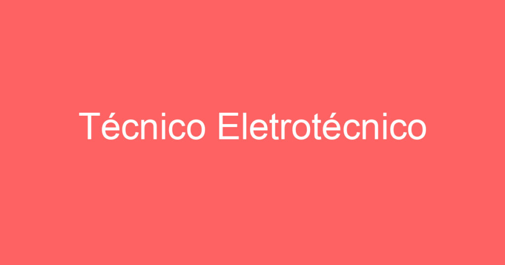 Técnico Eletrotécnico 1
