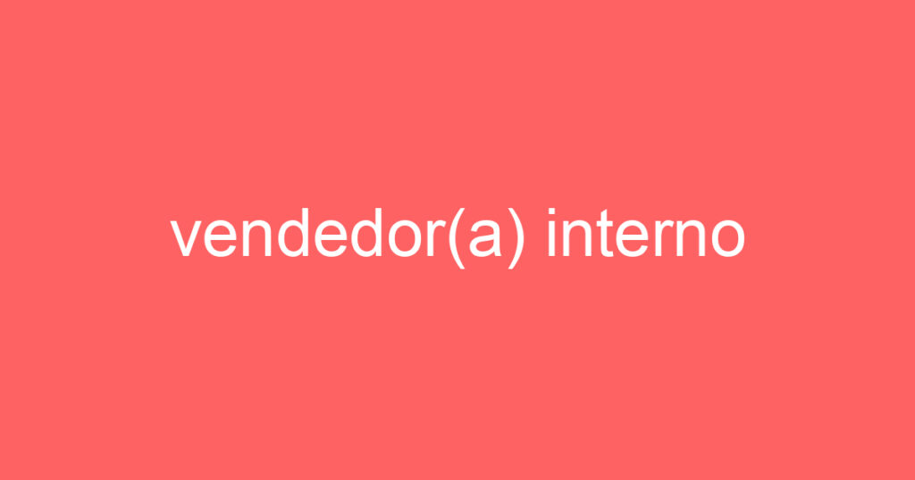 vendedor(a) interno 1