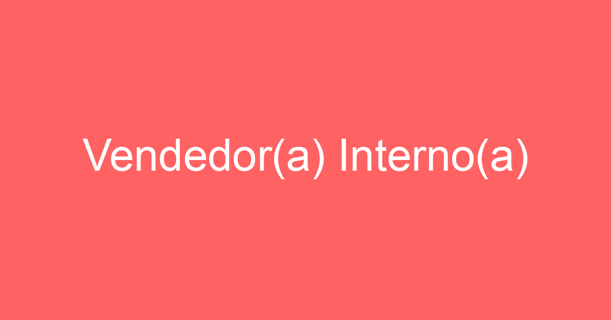 Vendedor(a) Interno(a) 61