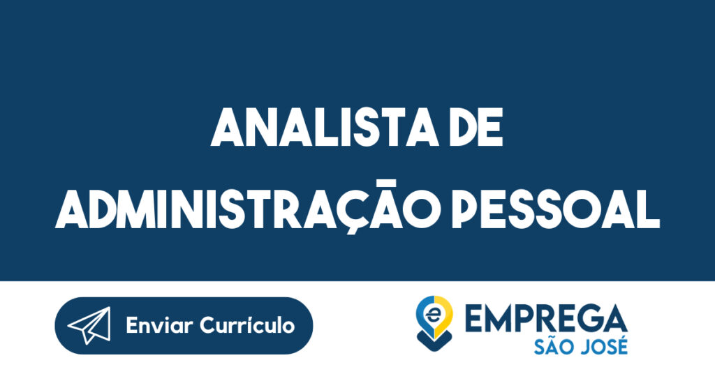 Analista de Administração Pessoal-São José dos Campos - SP 1