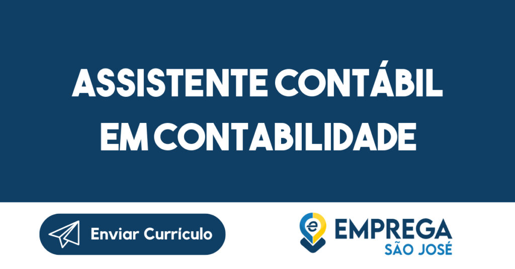 Assistente contábil em contabilidade-São José dos Campos - SP 1 Assistente contábil em contabilidade-São José dos Campos - SP 1