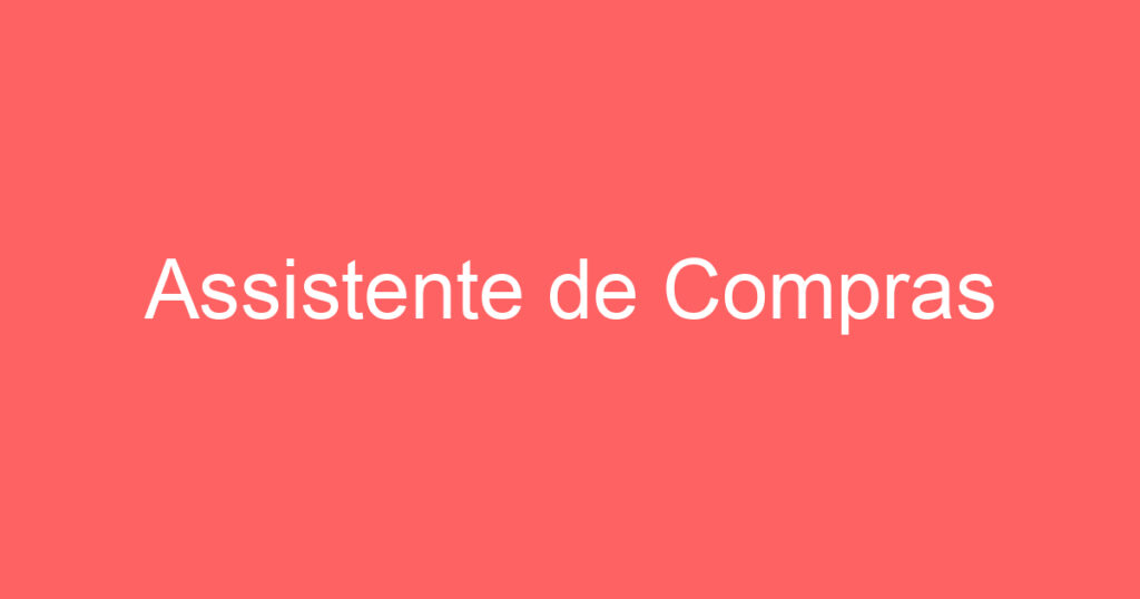 Assistente de Compras 1 Assistente de Compras 1