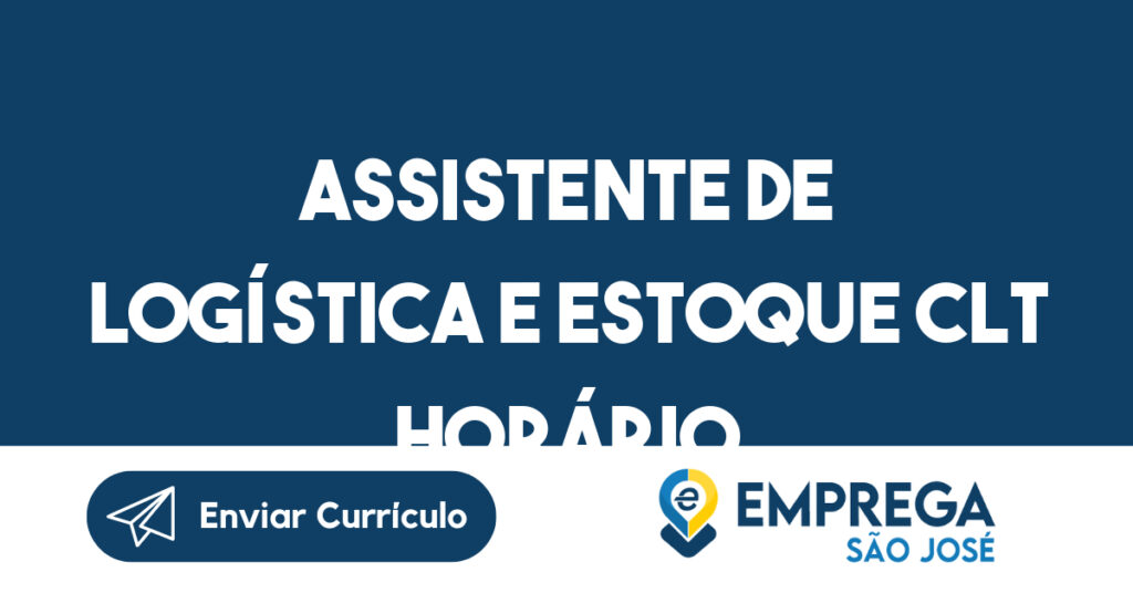 Assistente de Logística e Estoque CLT horário reduzido (6 Horas p/ dia )-São José dos Campos - SP 1