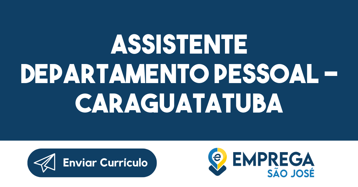 Assistente Departamento Pessoal - Caraguatatuba-Caraguatatuba - SP 151