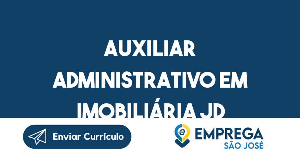 Auxiliar Administrativo em imobiliária JD Motorama-São José dos Campos - SP 1