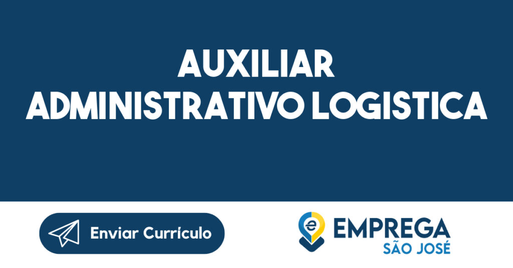Auxiliar Administrativo Logistica-São José dos Campos - SP 1