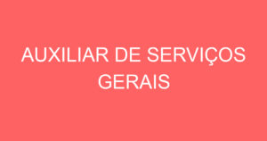 AUXILIAR DE SERVIÇOS GERAIS 14