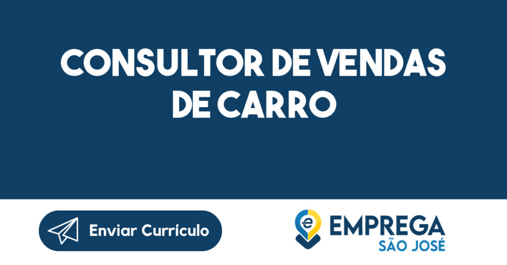 Consultor de Vendas de Carro-São José dos Campos - SP 1