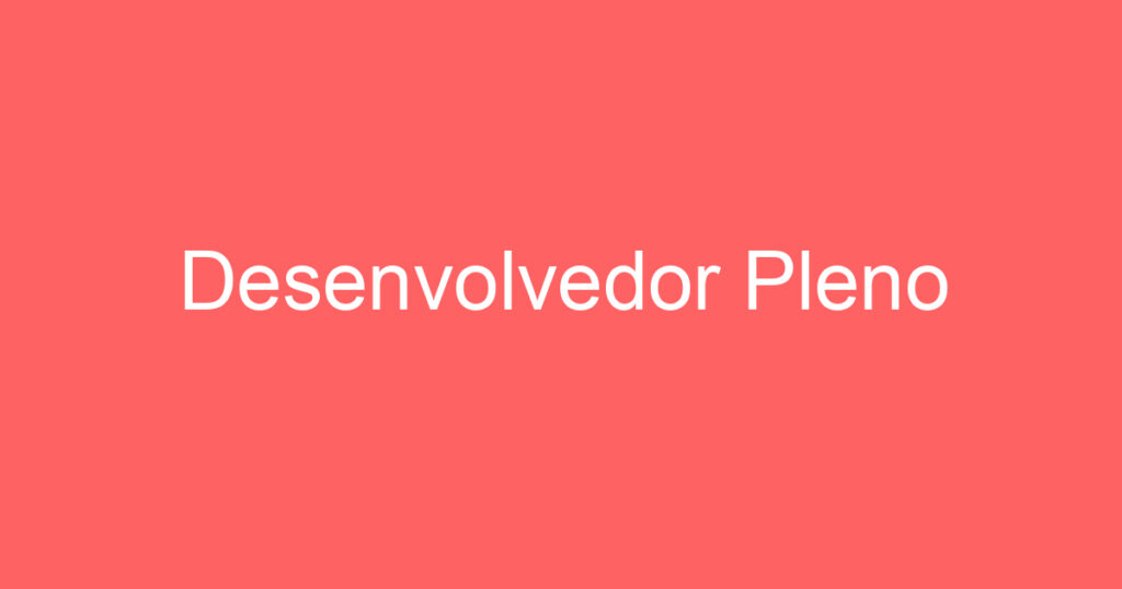 Desenvolvedor Pleno 1