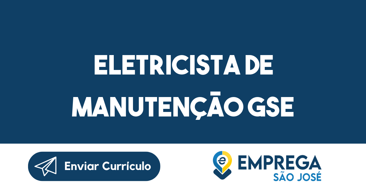 Eletricista de Manutenção GSE-São José dos Campos - SP 125
