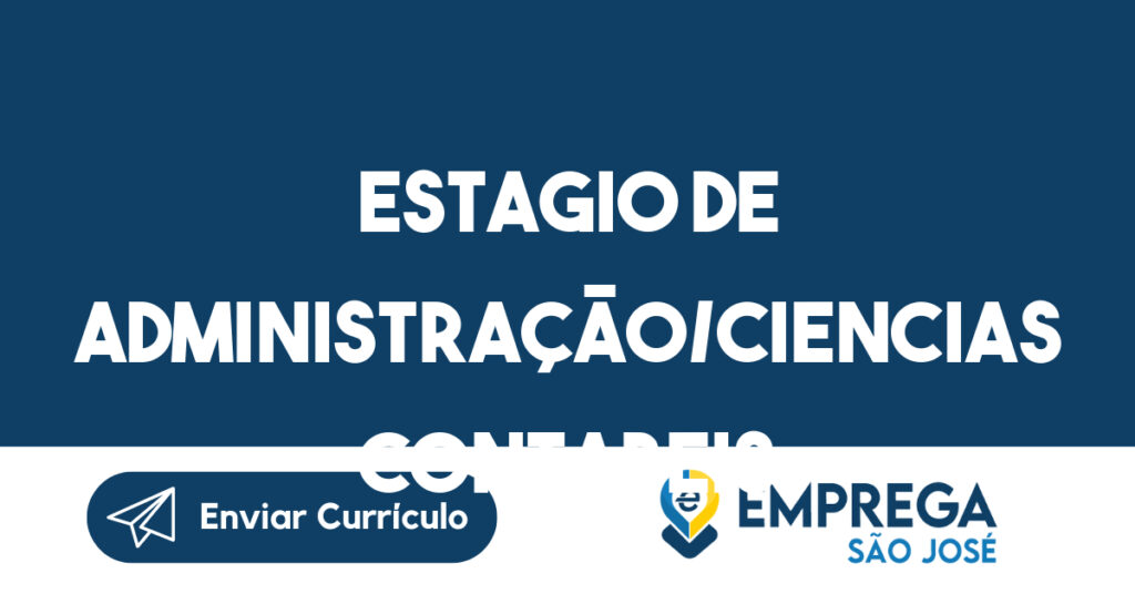 Estagio de Administração/Ciencias Contabeis-Jacarei - SP 1 Estagio de Administração/Ciencias Contabeis-Jacarei - SP 1