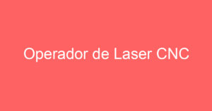 Operador de Laser CNC 12