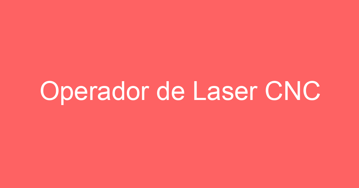 Operador de Laser CNC 7