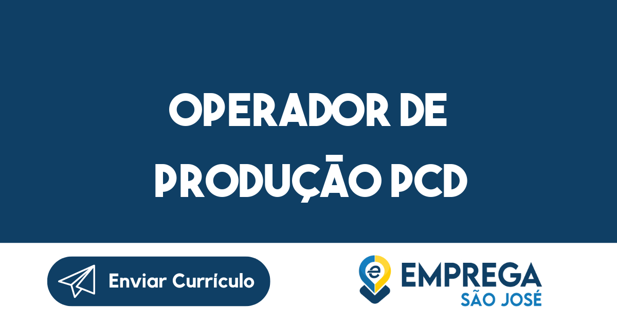 Operador de Produção PCD-São José dos Campos - SP 103