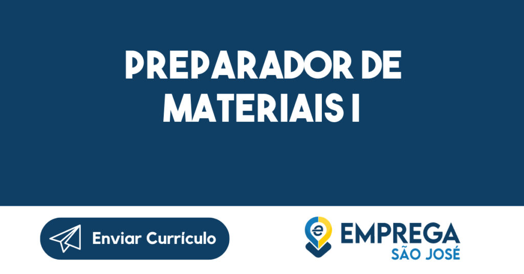 Preparador de Materiais I-São José dos Campos - SP 1
