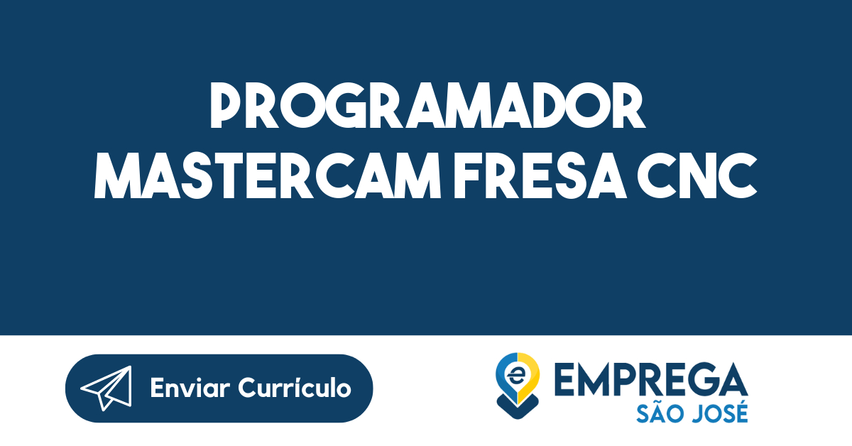 PROGRAMADOR MASTERCAM FRESA CNC-Caçapava - SP 7