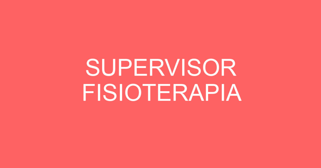 SUPERVISOR FISIOTERAPIA 1