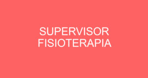 SUPERVISOR FISIOTERAPIA 6