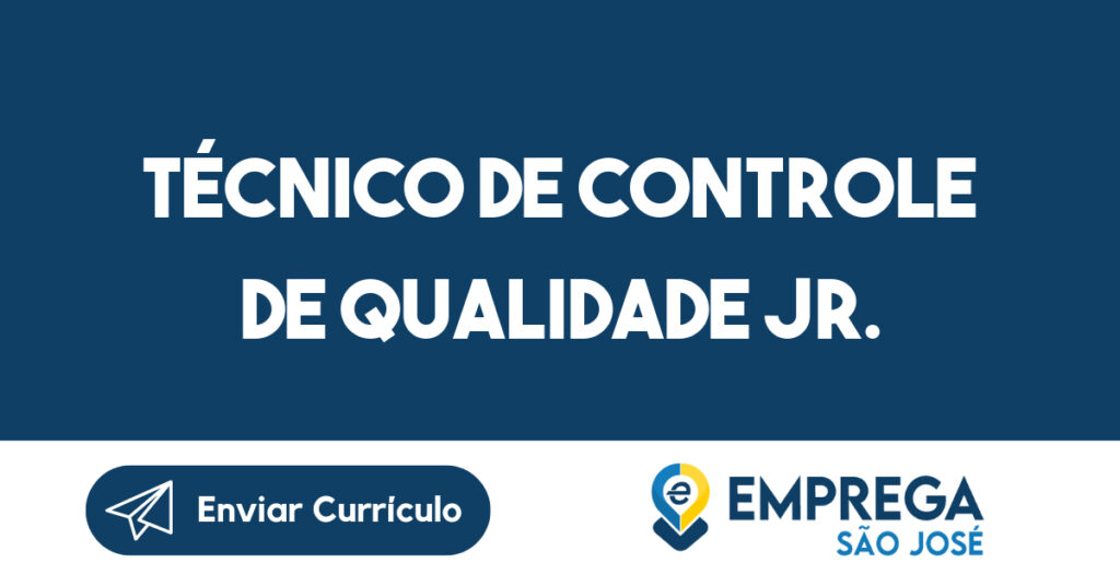 Técnico de Controle de Qualidade Jr.-Jacarei - SP 1