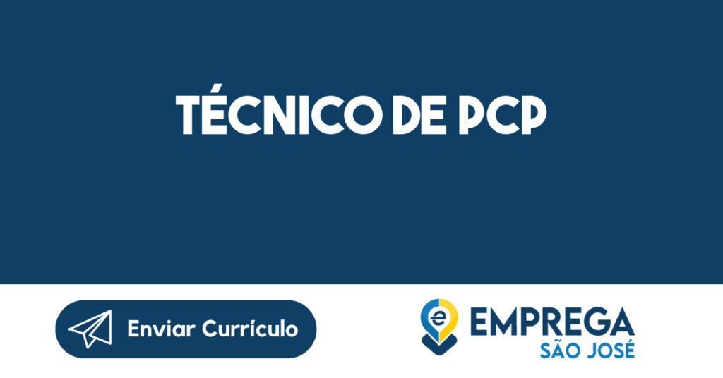 Técnico de PCP-São José dos Campos - SP 1 Técnico de PCP-São José dos Campos - SP 1