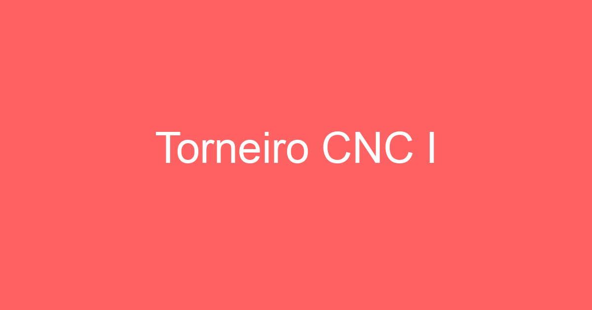 Torneiro CNC I 17
