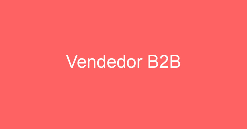 Vendedor B2B 1 Vendedor B2B 1