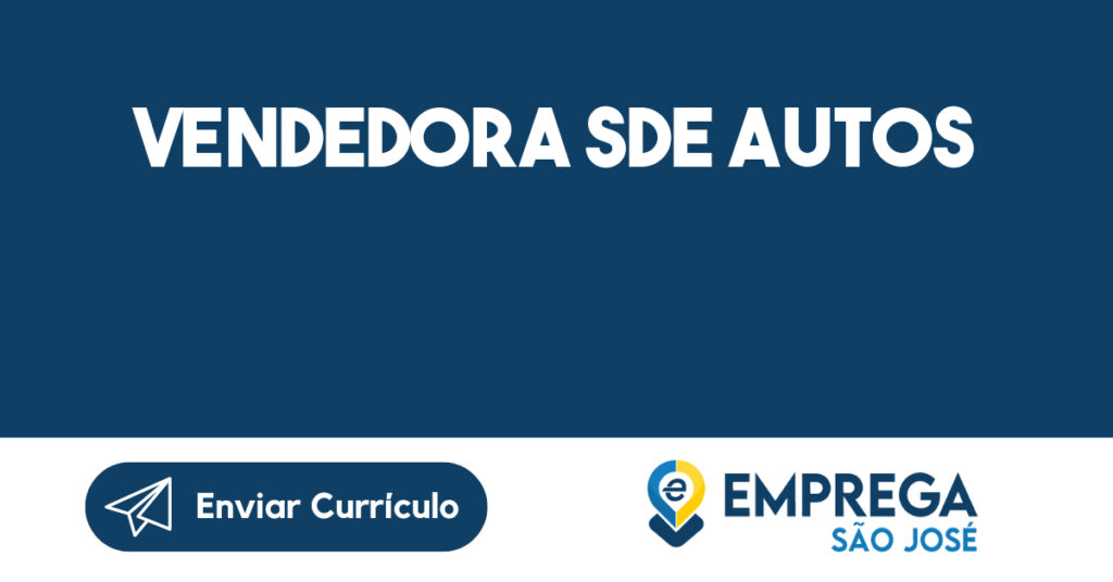 VENDEDORA SDE AUTOS-São José dos Campos - SP 1