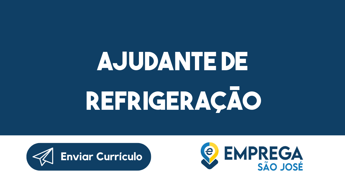 ajudante de refrigeração-São José dos Campos - SP 257