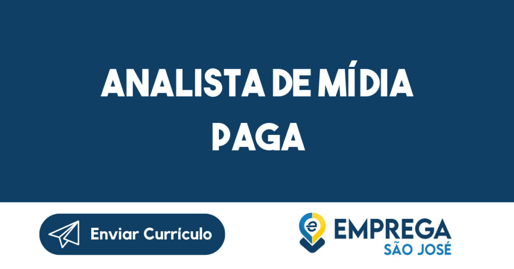 Analista de Mídia Paga-São José dos Campos - SP 1