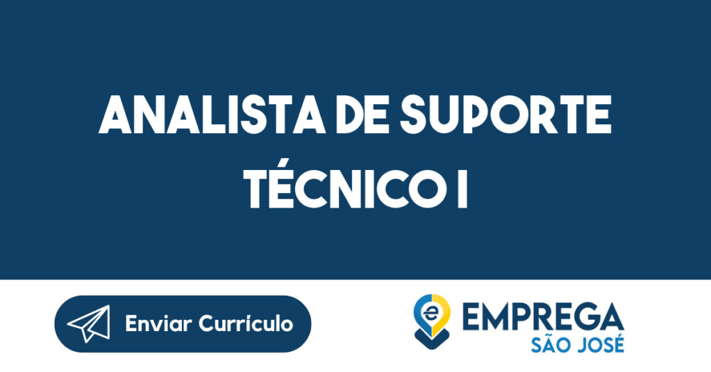 ANALISTA DE SUPORTE TÉCNICO I-São José dos Campos - SP 1