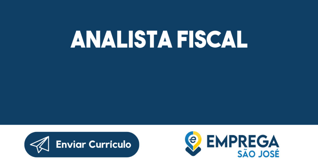 Analista Fiscal-São José dos Campos - SP 1 Analista Fiscal-São José dos Campos - SP 1