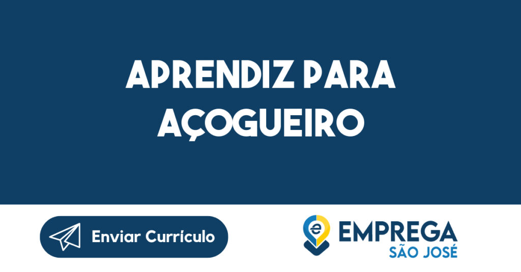 APRENDIZ PARA AÇOGUEIRO-São José dos Campos - SP 1