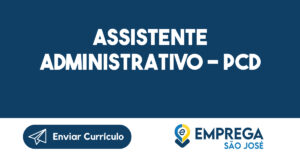 Assistente Administrativo - PCD-São José dos Campos - SP 14
