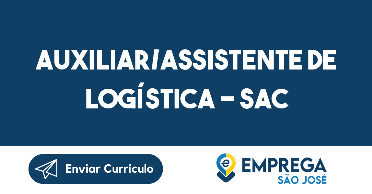 Auxiliar/Assistente de Logística - SAC-São José dos Campos - SP 37
