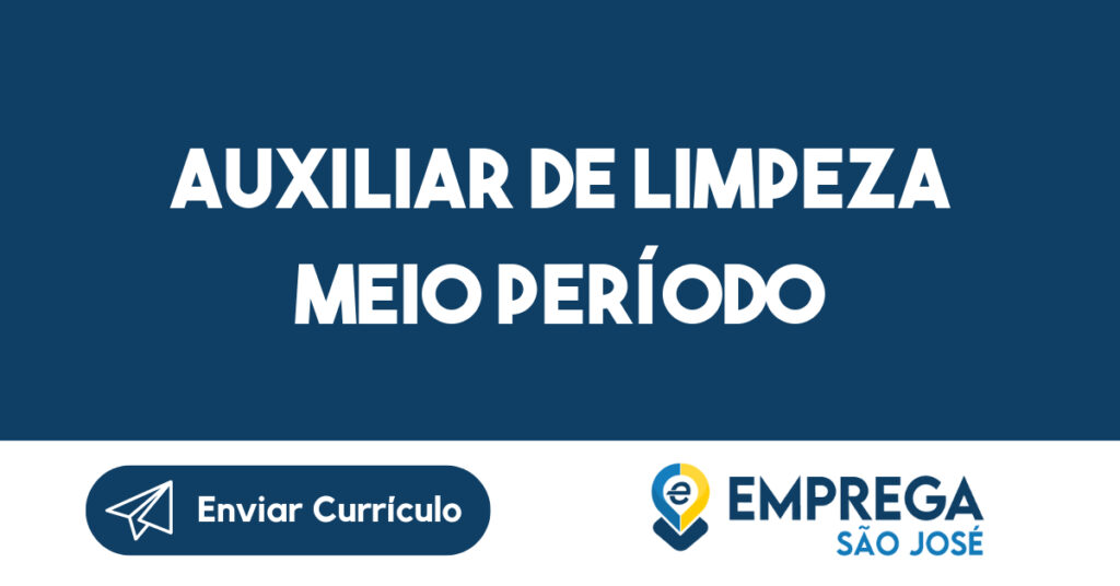 Auxiliar de Limpeza Meio Período-Taubaté - SP 1