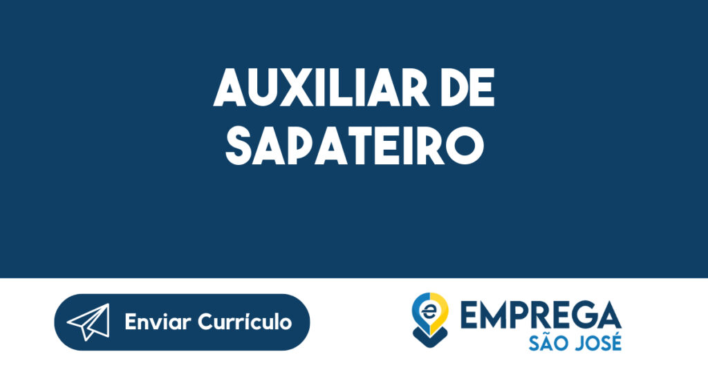 Auxiliar de sapateiro-São José dos Campos - SP 1
