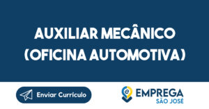 Auxiliar Mecânico (Oficina Automotiva)-São José dos Campos - SP 4
